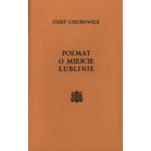 CZECHOWICZ Józef, Poemat o mieście Lublinie.
